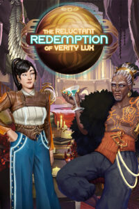 The Reluctant Redemption of Verity Lux — Soma Games